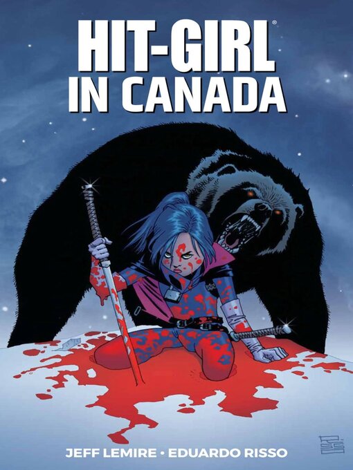 Title details for Hit-Girl (2018), Volume 2 by Jeff Lemire - Available